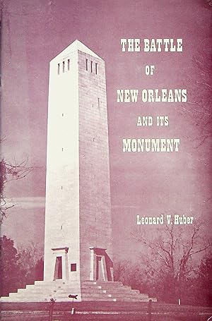 Seller image for The Battle of New Orleans and Its Monument for sale by Adventures Underground