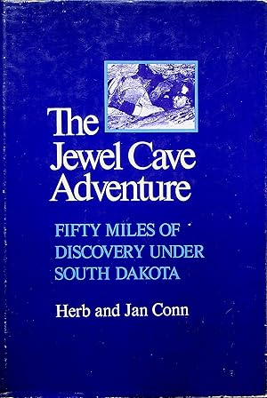 Seller image for The Jewel Cave Adventure: Fifty Miles of Discovery Under South Dakota for sale by Adventures Underground