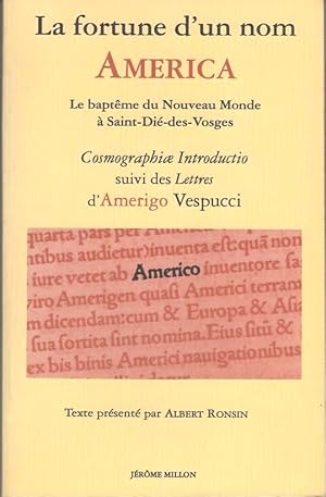 La Fortune d'un nom, America : le baptême du Nouveau Monde à Saint-Dié-des-Vosges Cosmographia In...