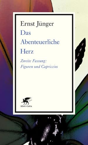 Das Abenteuerliche Herz. Zweite Fassung Figuren und Capriccios