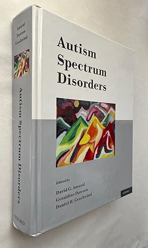 Seller image for Autism Spectrum Disorders; edited by David G. Amaral, Geraldine Dawson, Daniel H. Geschwind for sale by BIBLIOPE by Calvello Books
