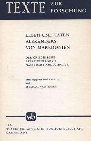 Leben und Taten Alexanders von Makedonien : der griech. Alexanderroman nach d. Handschrift L. hrs...