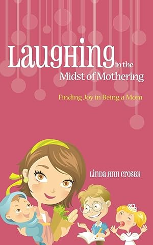 Bild des Verkufers fr Laughing in the Midst of Mothering zum Verkauf von moluna