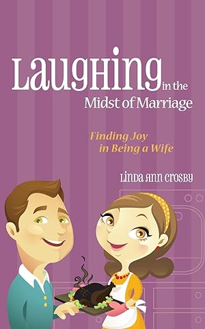 Bild des Verkufers fr Laughing in the Midst of Marriage: Finding Joy in Being a Wife zum Verkauf von moluna