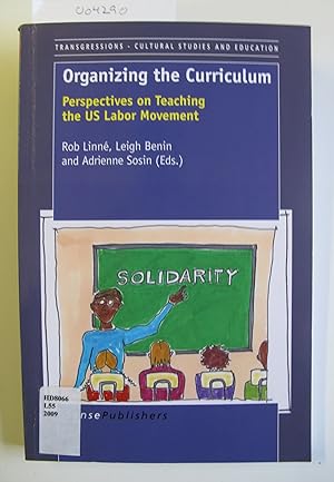 Seller image for Organizing the Curriculum | Perspectives on Teaching the US Labor Movement for sale by The People's Co-op Bookstore