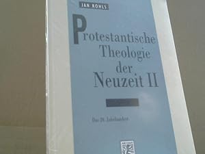 Protestantische Theologie der Neuzeit; Teil: Bd. 2., Das 20. Jahrhundert