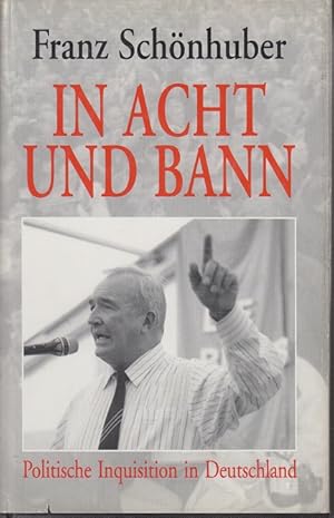 Imagen del vendedor de In Acht und Bann : politische Inquisition in Deutschland -signiert- ! a la venta por Allguer Online Antiquariat