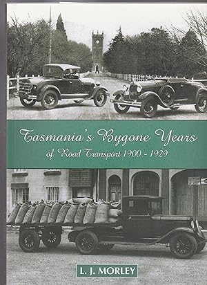 TASMANIA'S BYGONE YEARS OF ROAD TRANSPORT 1900-1929