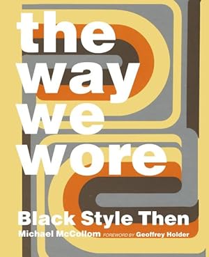 Imagen del vendedor de Way We Wore : Black Style Then a la venta por GreatBookPrices