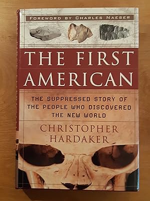 Seller image for The First American: The Suppressed Story of the People Who Discovered the New World for sale by WOLFHOUND BOOKS