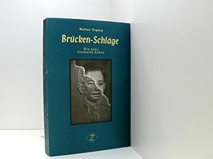 Bild des Verkufers fr Brcken-Schlge: Ein ganz normales Leben ein ganz normales Leben ; 1927 bis 2000 zum Verkauf von Book Broker