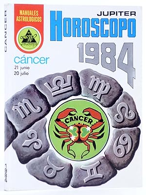 HORÓSCOPO 1984 JUPITER. CANCER. 21 junio a 20 julio. Alonso, 1983. OFRT