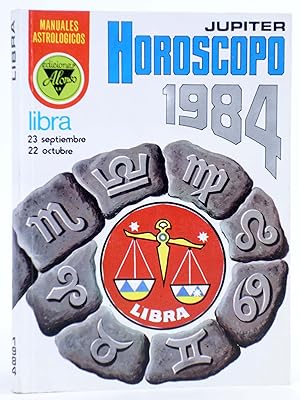 HORÓSCOPO 1984 JUPITER. LIBRA. 23 septiembre a 22 octubre. Alonso, 1983. OFRT