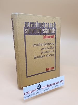 Bild des Verkufers fr Sprachgebrauch, Sprachverstndnis ; Ausdrucksformen u. Gefge in unserem heutigen Deutsch zum Verkauf von Roland Antiquariat UG haftungsbeschrnkt