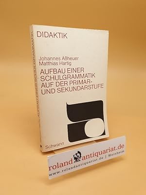 Seller image for Aufbau einer Schulgrammatik auf der Primar- und Sekundarstufe for sale by Roland Antiquariat UG haftungsbeschrnkt