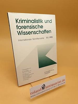 Seller image for Kriminalistik und forensische Wissenschaften ; Internationale Schriftenreihe 81/1993 for sale by Roland Antiquariat UG haftungsbeschrnkt