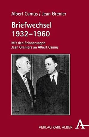 Bild des Verkufers fr Briefwechsel 1932-1960 : Mit den Erinnerungen Jean Greniers an Albert Camus zum Verkauf von AHA-BUCH GmbH