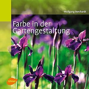 Imagen del vendedor de Farbe in der Gartengestaltung. a la venta por artbook-service