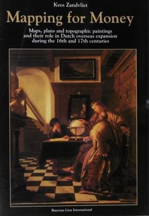 Bild des Verkufers fr Mapping for money. Maps, plans and topographic paintings and their role in Dutch overseas expansion during the 16th and 17th centuries. zum Verkauf von Gert Jan Bestebreurtje Rare Books (ILAB)