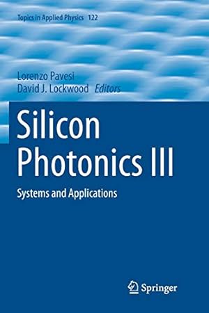 Seller image for Silicon Photonics III: Systems and Applications (Topics in Applied Physics) [Paperback ] for sale by booksXpress