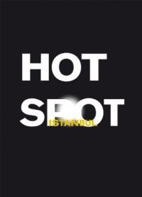 Hot Spot Istanbul.