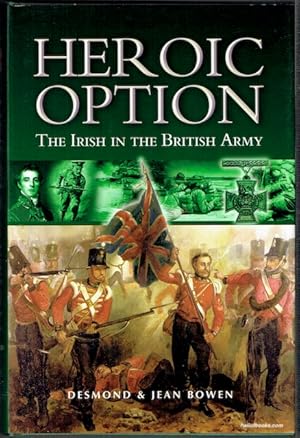 Image du vendeur pour Heroic Options: The Irish In The British Army mis en vente par Hall of Books