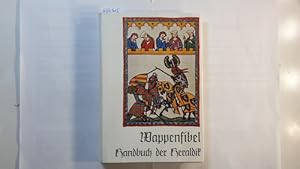 Bild des Verkufers fr Wappenfibel : Handbuch d. Heraldik zum Verkauf von Gebrauchtbcherlogistik  H.J. Lauterbach