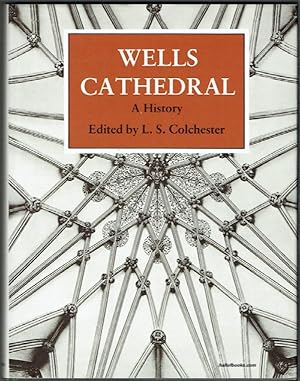 Wells Cathedral: A History (Signed)