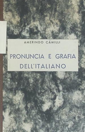 Pronuncia e grafia dell'Italiano. Biblioteca di lingua Nostra; 02.