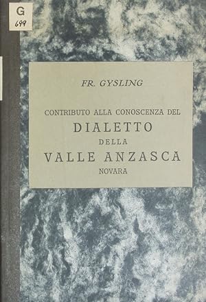 Contributo alla Conoscenza de Dialetto della Valle Anzasca Novara. Sonderabdr. aus: Archivum Roma...
