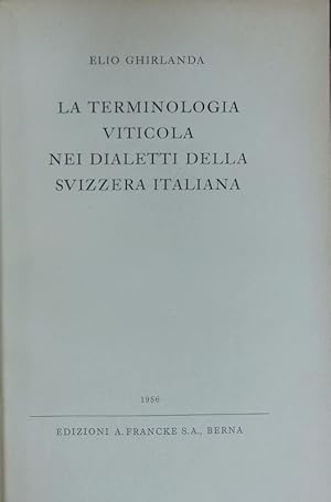 Bild des Verkufers fr La terminologia viticola nei dialetti della svizzera italiana. Romanica Helvetica; 61. zum Verkauf von Antiquariat Bookfarm