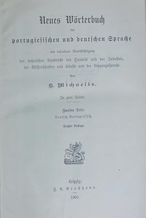 Bild des Verkufers fr Neues Wrterbuch der portugiesischen und deutschen Sprache mit besonderer Bercksichtigung der technischen Ausdrcke des Handels und der Industrie, der Wissenschaften und Knste und der Umgangssprache : In zwei Teilen. 2. Teil. Deutsch-Portugiesisch. - 6. Aufl. zum Verkauf von Antiquariat Bookfarm