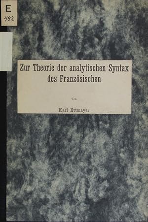 Bild des Verkufers fr Zur Theorie der analytischen Syntax des Franzsischen. Sitzungsberichte der Akademie der Wissenschaften in Wien: Philos.-histor. Kl. ; 209,3. zum Verkauf von Antiquariat Bookfarm