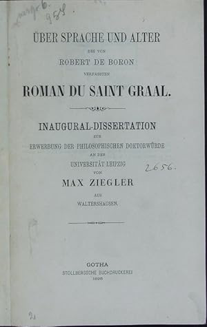 Bild des Verkufers fr ber Sprache und Alter des von Robert de Boron verfassten Roman du Saint Graal. zum Verkauf von Antiquariat Bookfarm