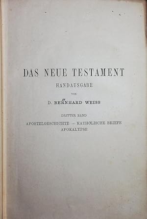 Imagen del vendedor de Das Neue Testament. Handausgabe. Dritter Band: Apostelgeschichte, Katholische Briefe, Apokalypse. a la venta por Antiquariat Bookfarm