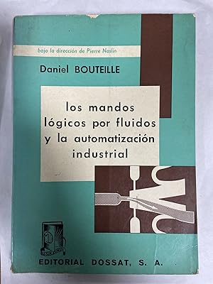 Seller image for Los mandos logicos por fluidos y la automatizacion industrial for sale by Libros nicos