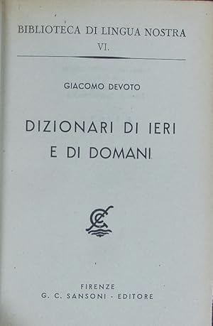 Bild des Verkufers fr Dizionari di ieri e di domani. Biblioteca di lingua nostra; 06. zum Verkauf von Antiquariat Bookfarm