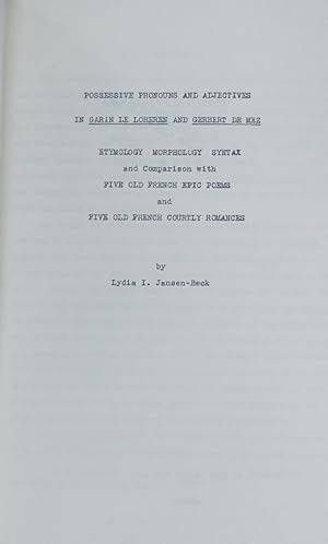 Bild des Verkufers fr Possessive pronouns and adjectives in Garin le Loheren and Gerbert de Mez : Etymology morphology syntax and comparison with five old french epic poems and five old french courtly romances. zum Verkauf von Antiquariat Bookfarm