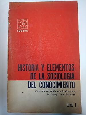 Seller image for Historia y elementos de la sociologia del conociemto for sale by Libros nicos