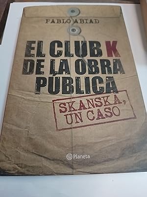 Imagen del vendedor de El club K de la obra publica a la venta por Libros nicos