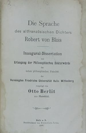 Bild des Verkufers fr Die Sprache des altfranzsischen Dichters Robert von Blois. zum Verkauf von Antiquariat Bookfarm