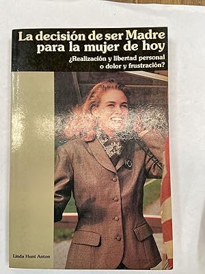 Imagen del vendedor de La decision de ser madre para la mujer de hoy a la venta por Libros nicos