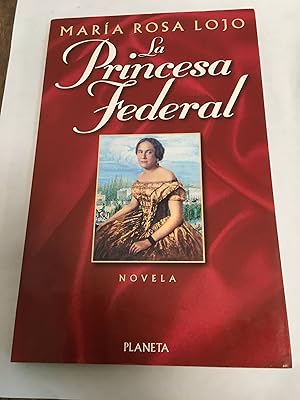 Bild des Verkufers fr La princesa federal zum Verkauf von Libros nicos