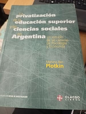 Seller image for La privatizacin de la educacin superior y las ciencias sociales en Argentina for sale by Libros nicos