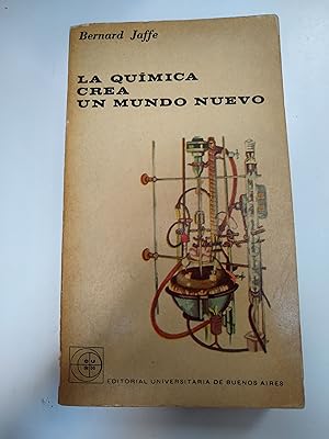 Imagen del vendedor de La quimica crea un mundo nuevo a la venta por Libros nicos