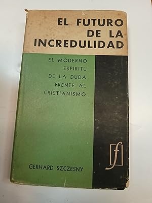 Seller image for El futuro de la incredualidad for sale by Libros nicos