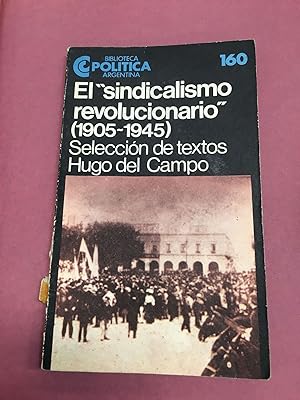 Imagen del vendedor de El sindicalismo revolucionario (1905 - 1945) a la venta por Libros nicos