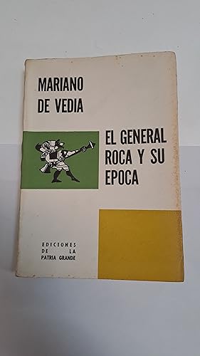 Imagen del vendedor de El general roca y su epoca a la venta por Libros nicos