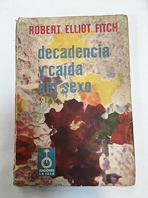 Imagen del vendedor de Decadencia y caida del sexo a la venta por Libros nicos