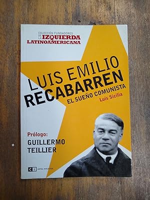 Seller image for Luis Emilio Recabarren, el sueo comunista for sale by Libros nicos